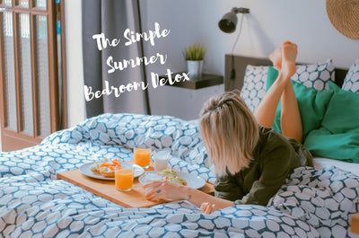 The Simple Summer Bedroom Detox